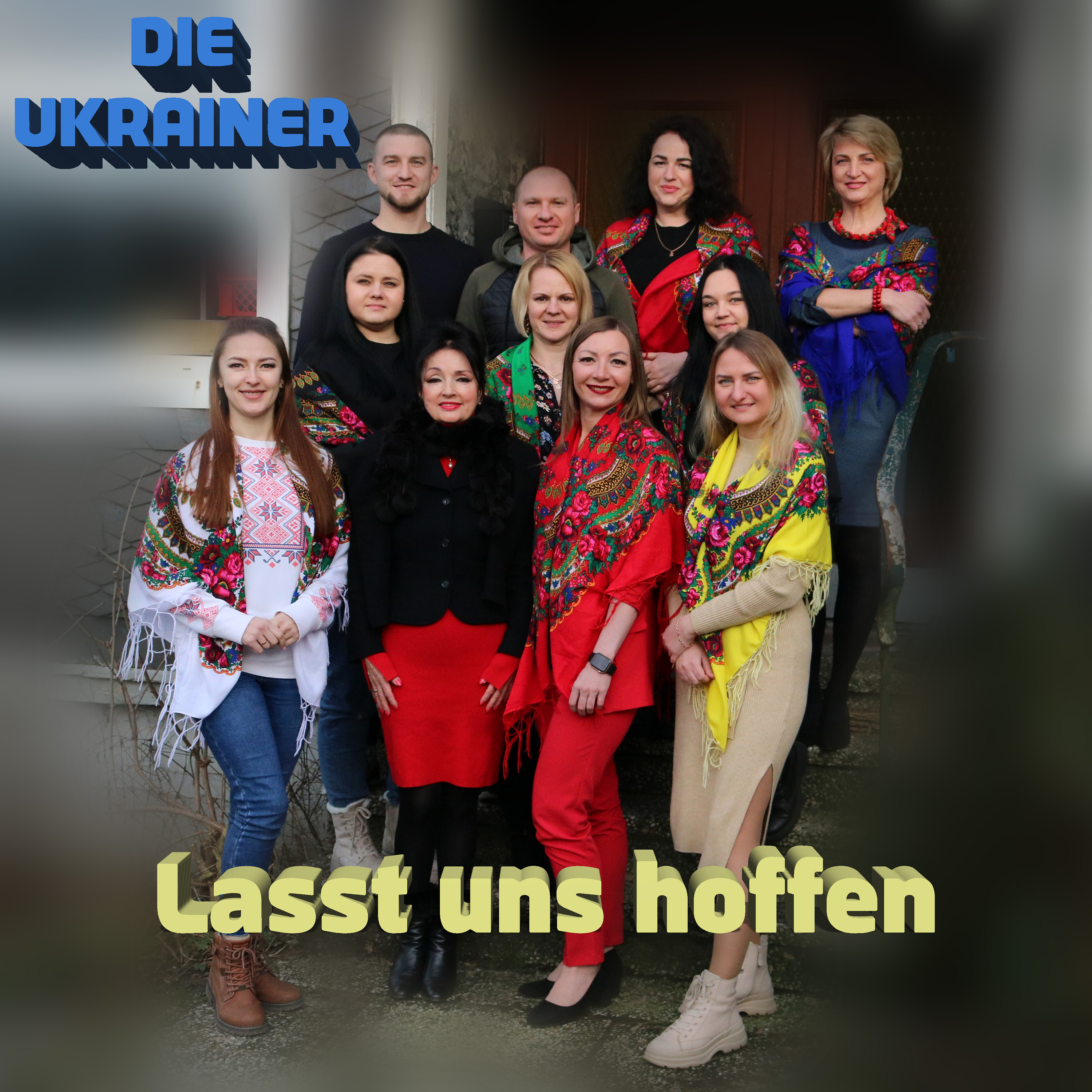 DIE UKRAINER - Lasst uns hoffen